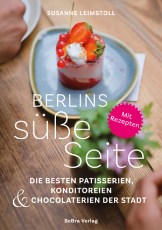 Kniha Berlins süße Seite Thilo Rückeis