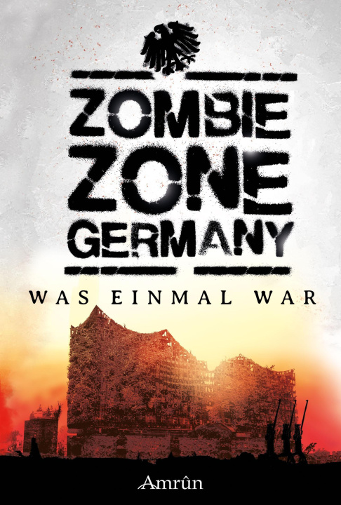 Boek Zombie Zone Germany: Was einmal war Melanie Kissel
