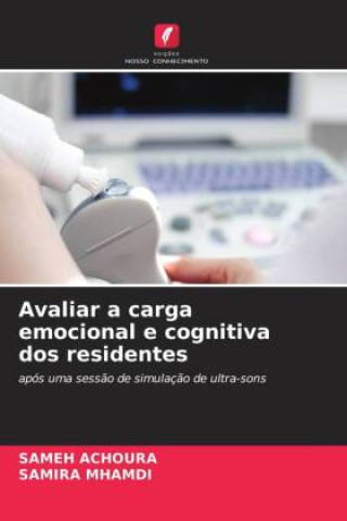 Knjiga Avaliar a carga emocional e cognitiva dos residentes Samira Mhamdi
