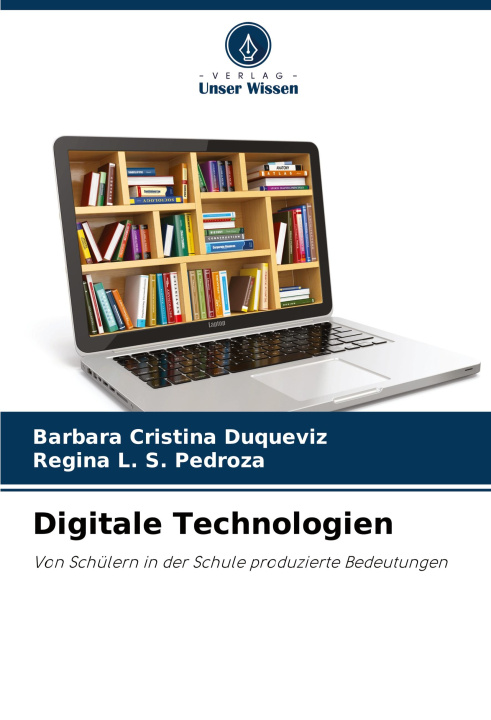 Knjiga Digitale Technologien Regina L. S. Pedroza
