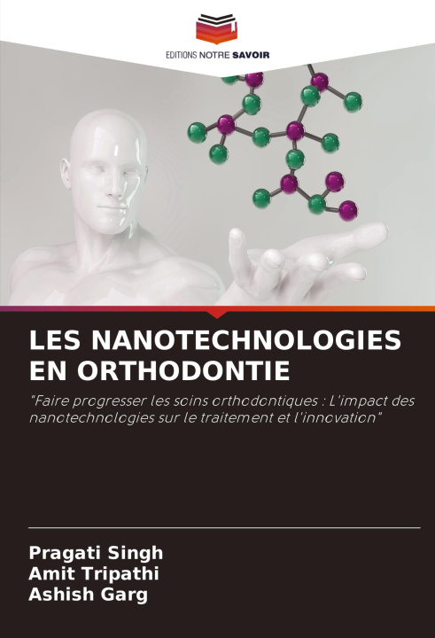 Buch LES NANOTECHNOLOGIES EN ORTHODONTIE Amit Tripathi