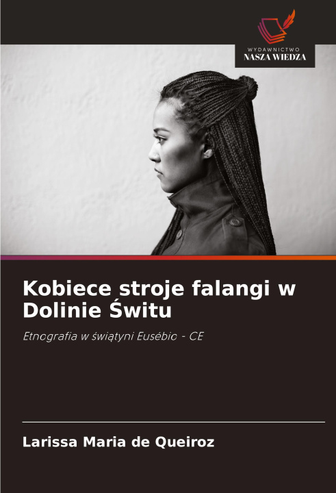 Kniha Kobiece stroje falangi w Dolinie ?witu Larissa Maria de Queiroz