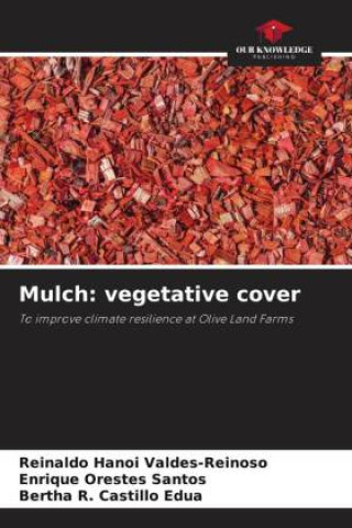 Kniha Mulch: vegetative cover Enrique Orestes Santos