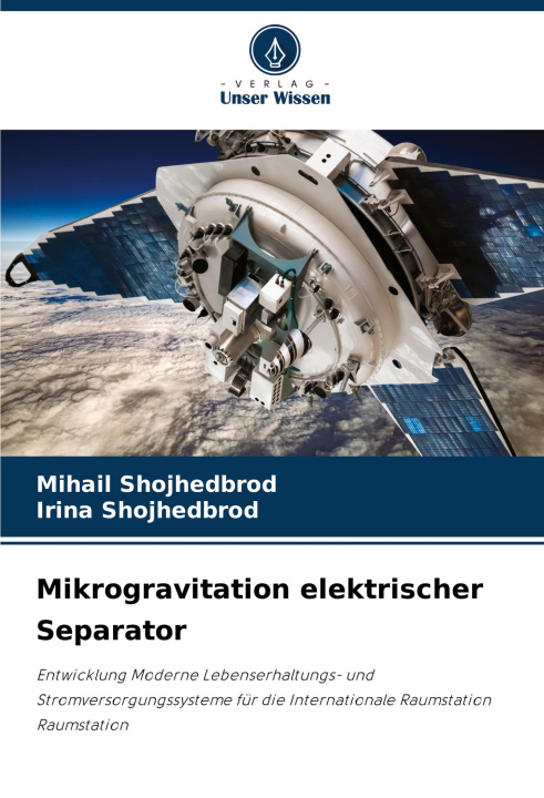 Knjiga Mikrogravitation elektrischer Separator Irina Shojhedbrod