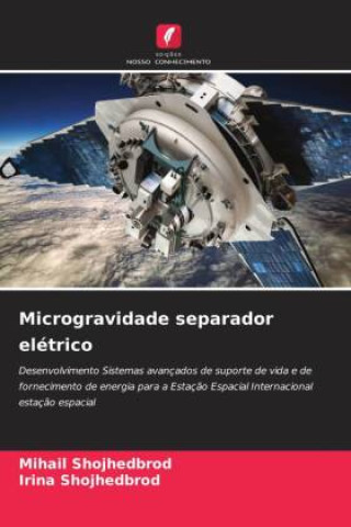 Knjiga Microgravidade separador elétrico Irina Shojhedbrod