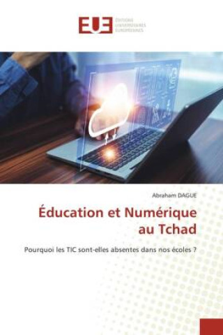 Boek Éducation et Numérique au Tchad Abraham DAGUE
