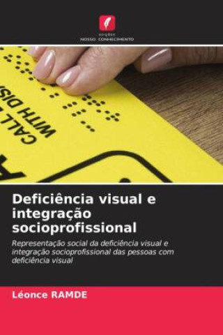 Kniha Defici?ncia visual e integraç?o socioprofissional Léonce RAMDE