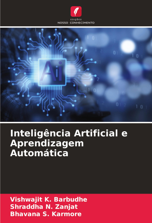 Knjiga Intelig?ncia Artificial e Aprendizagem Automática Shraddha N. Zanjat