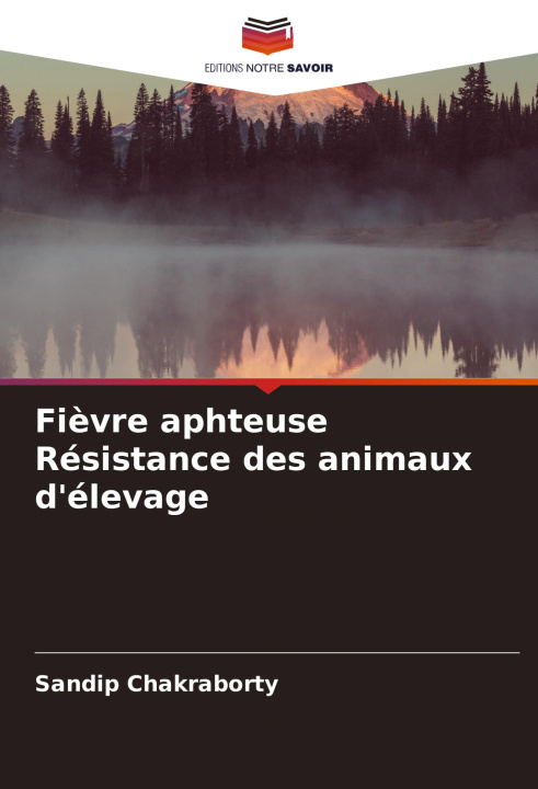 Buch Fi?vre aphteuse Résistance des animaux d'élevage Sandip Chakraborty