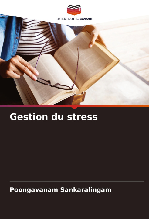 Knjiga Gestion du stress Poongavanam Sankaralingam