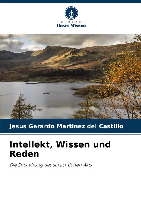 Knjiga Intellekt, Wissen und Reden Jesús Gerardo Martínez del Castillo