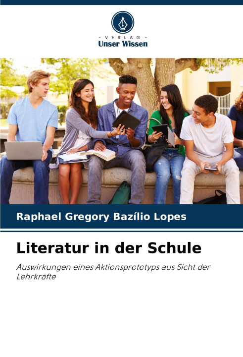 Книга Literatur in der Schule Raphael Gregory Bazílio Lopes