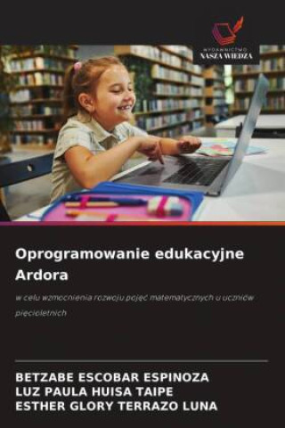Kniha Oprogramowanie edukacyjne Ardora Luz Paula Huisa Taipe