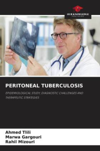 Kniha PERITONEAL TUBERCULOSIS Marwa Gargouri