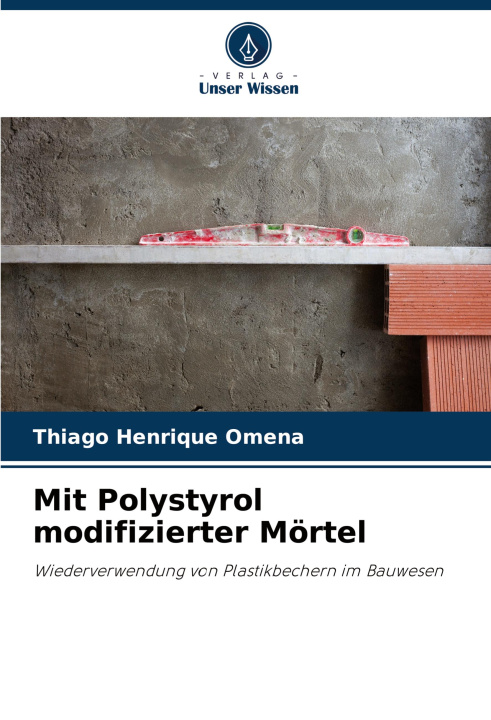 Knjiga Mit Polystyrol modifizierter Mörtel Thiago Henrique Omena