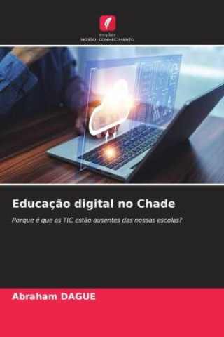 Kniha Educaç?o digital no Chade Abraham DAGUE