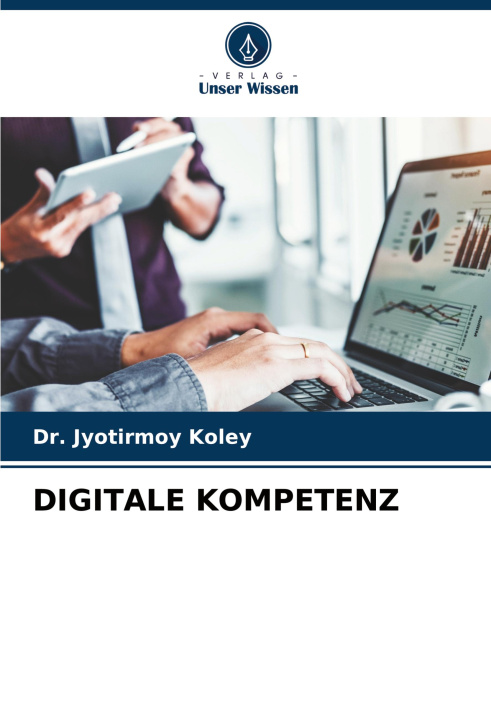 Kniha DIGITALE KOMPETENZ Dr. Jyotirmoy Koley