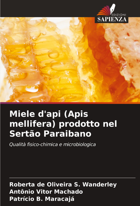 Kniha Miele d'api (Apis mellifera) prodotto nel Sert?o Paraibano Antônio Vitor Machado