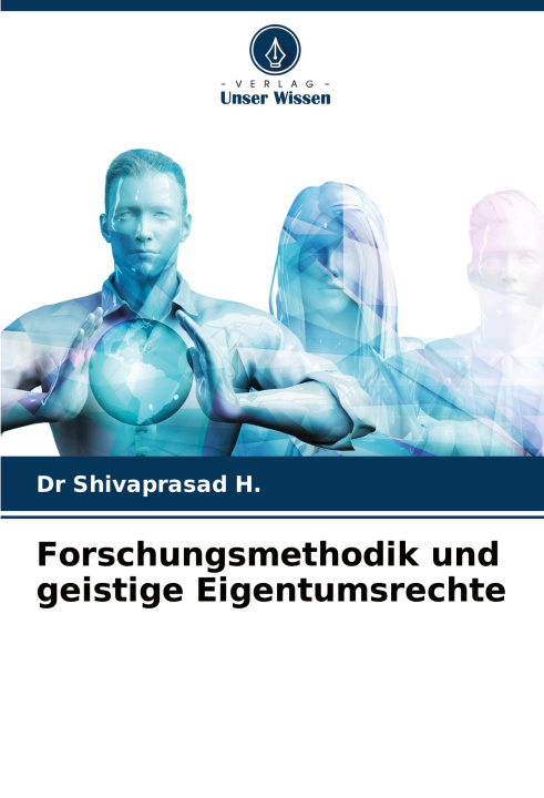 Kniha Forschungsmethodik und geistige Eigentumsrechte Dr Shivaprasad H.