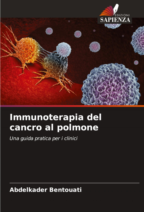 Knjiga Immunoterapia del cancro al polmone Abdelkader Bentouati