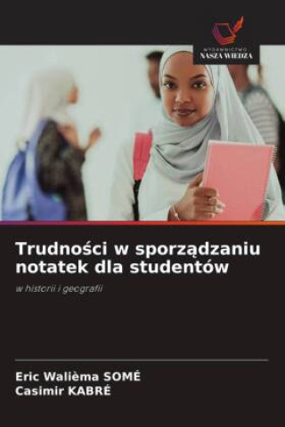 Книга Trudno?ci w sporz?dzaniu notatek dla studentów Casimir Kabré