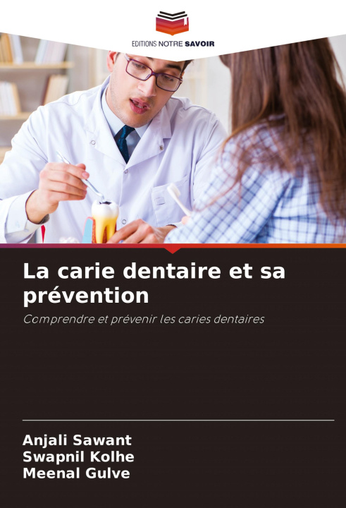 Livro La carie dentaire et sa prévention Swapnil Kolhe