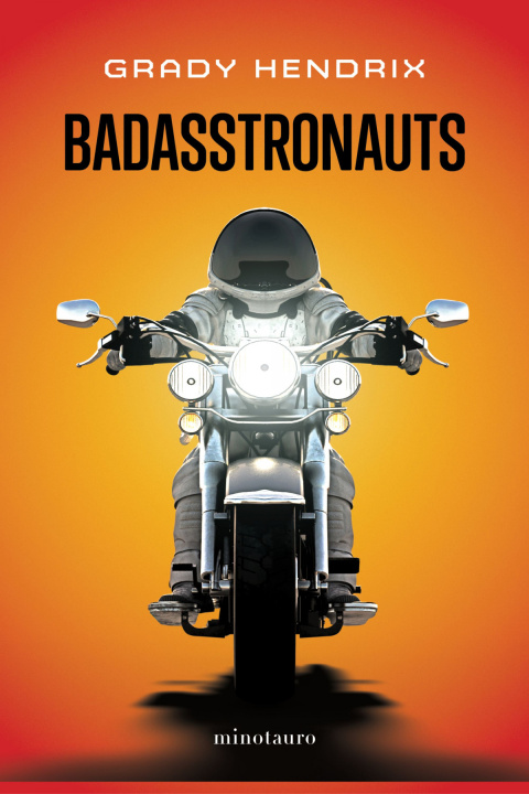 Buch Badasstronauts Grady Hendrix