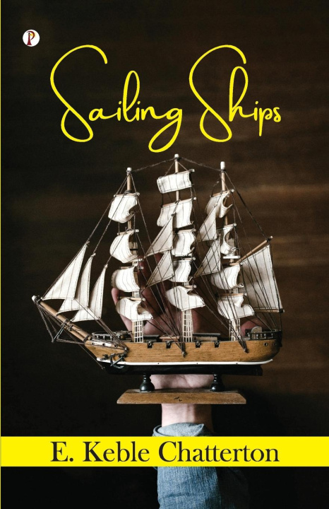 Knjiga Sailing Ships E. Keble Chatterton
