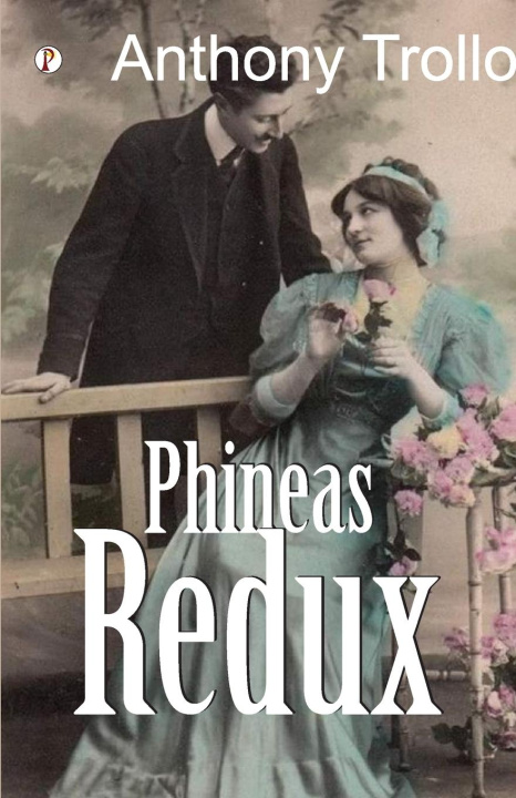 Kniha Phineas Redux Anthony Trollope
