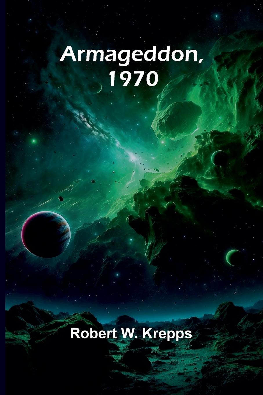 Knjiga Armageddon, 1970 Robert W. Krepps