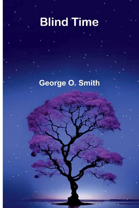 Knjiga Blind Time George O. Smith