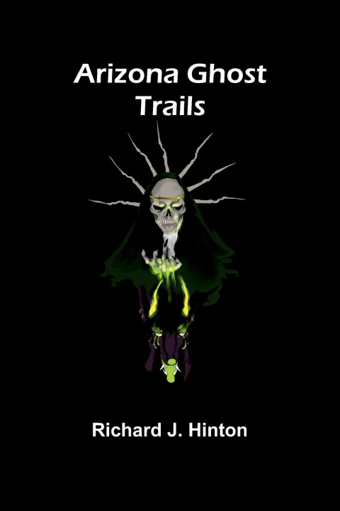 Kniha Arizona Ghost Trails Richard J. Hinton