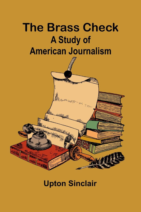 Knjiga The Brass Check Upton Sinclair