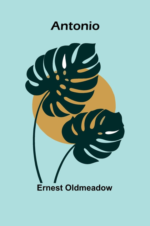 Knjiga Antonio Ernest Oldmeadow