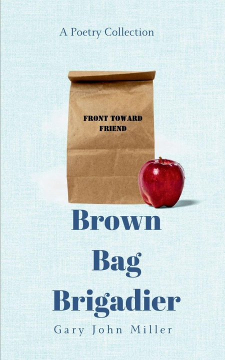 Knjiga Brown Bag Brigadier Gary John Miller