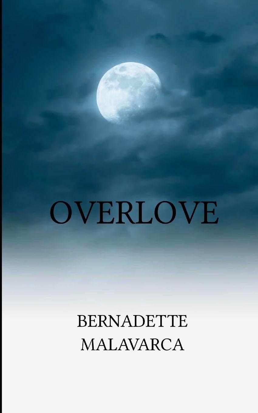 Kniha Overlove Bernadette Malavarca