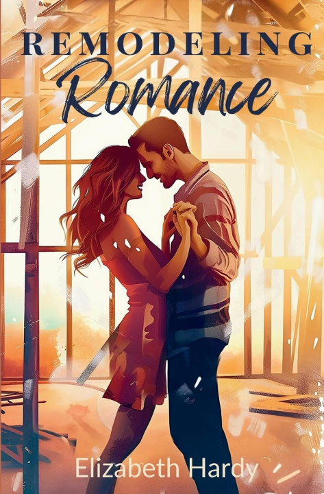 Knjiga Remodeling Romance Elizabeth Hardy