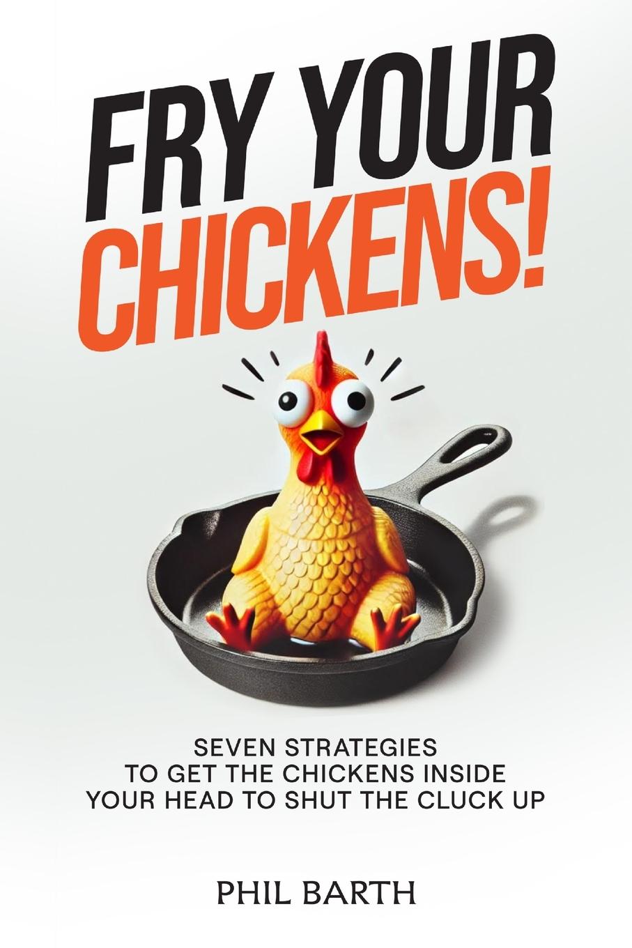 Kniha Fry Your Chickens! 