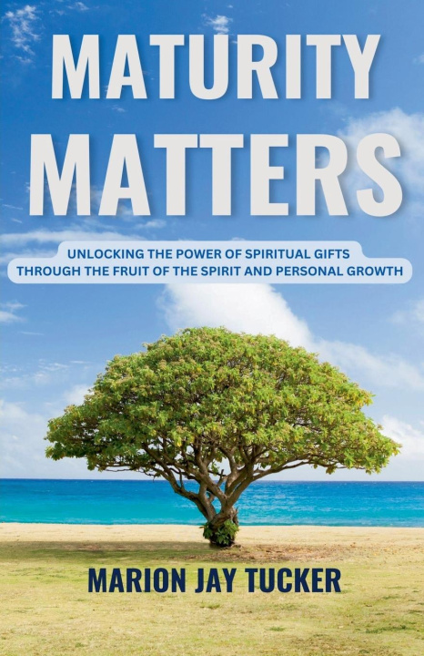 Knjiga Maturity Matters Marion Jay Tucker