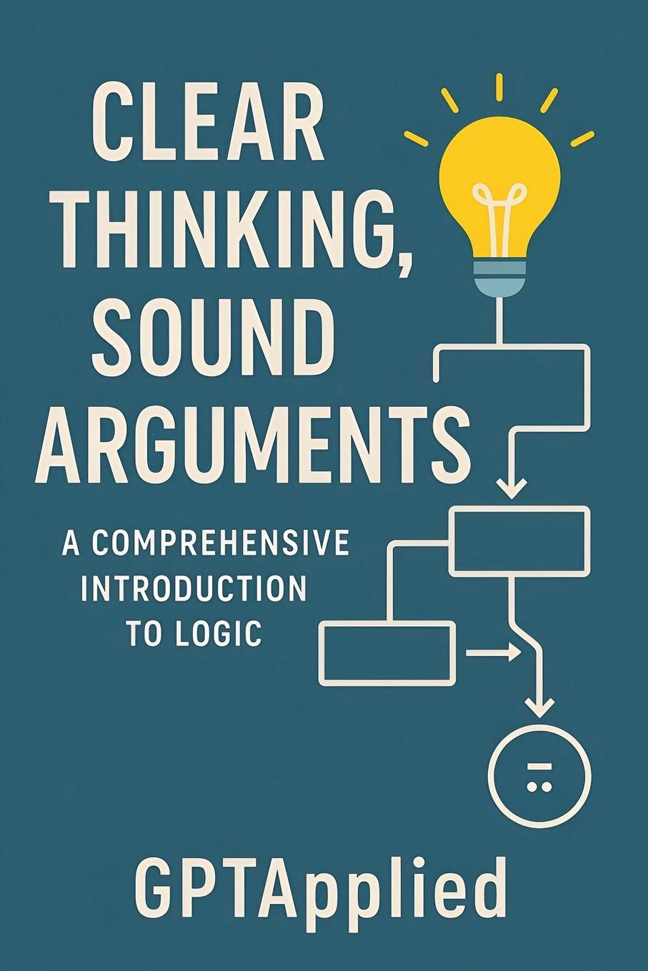 Kniha Clear Thinking, Sound Arguments 