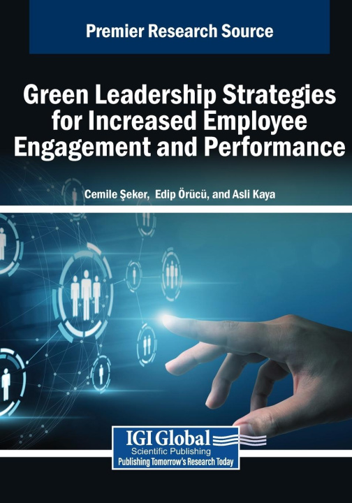 Kniha Green Leadership Strategies for Increased Employee Engagement and Performance Edip Örücü