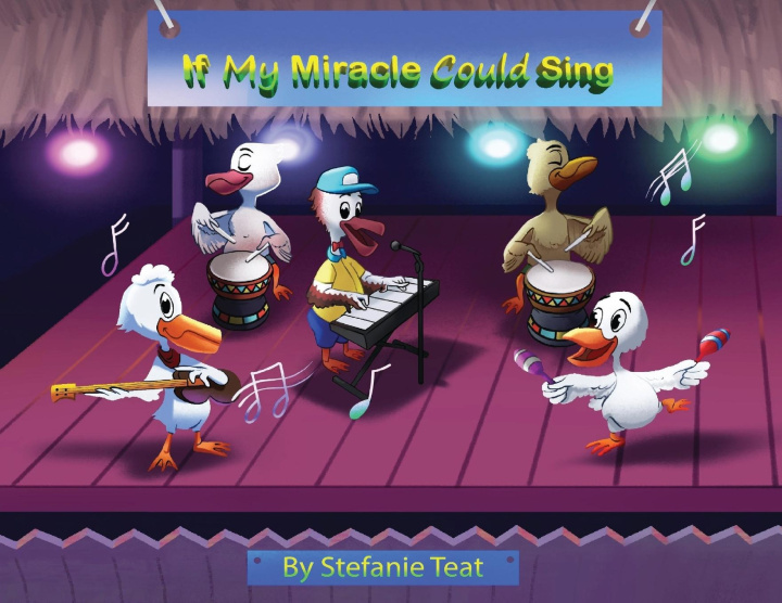 Kniha If My Miracle Could Sing Stefanie Teat