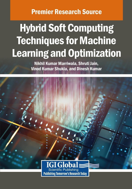 Knjiga Hybrid Soft Computing Techniques for Machine Learning and Optimization Shruti Jain