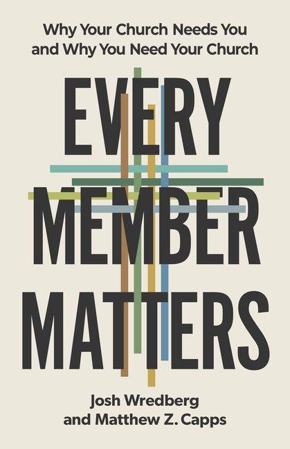 Kniha Every Member Matters Matthew Z. Capps
