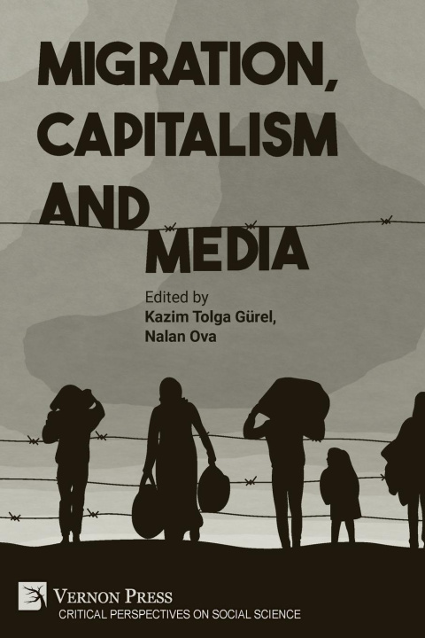 Kniha Migration, Capitalism and Media Nalan Ova