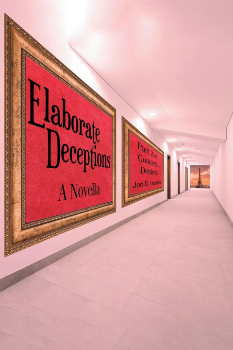 Kniha Elaborate Deceptions Jon D. Upshaw