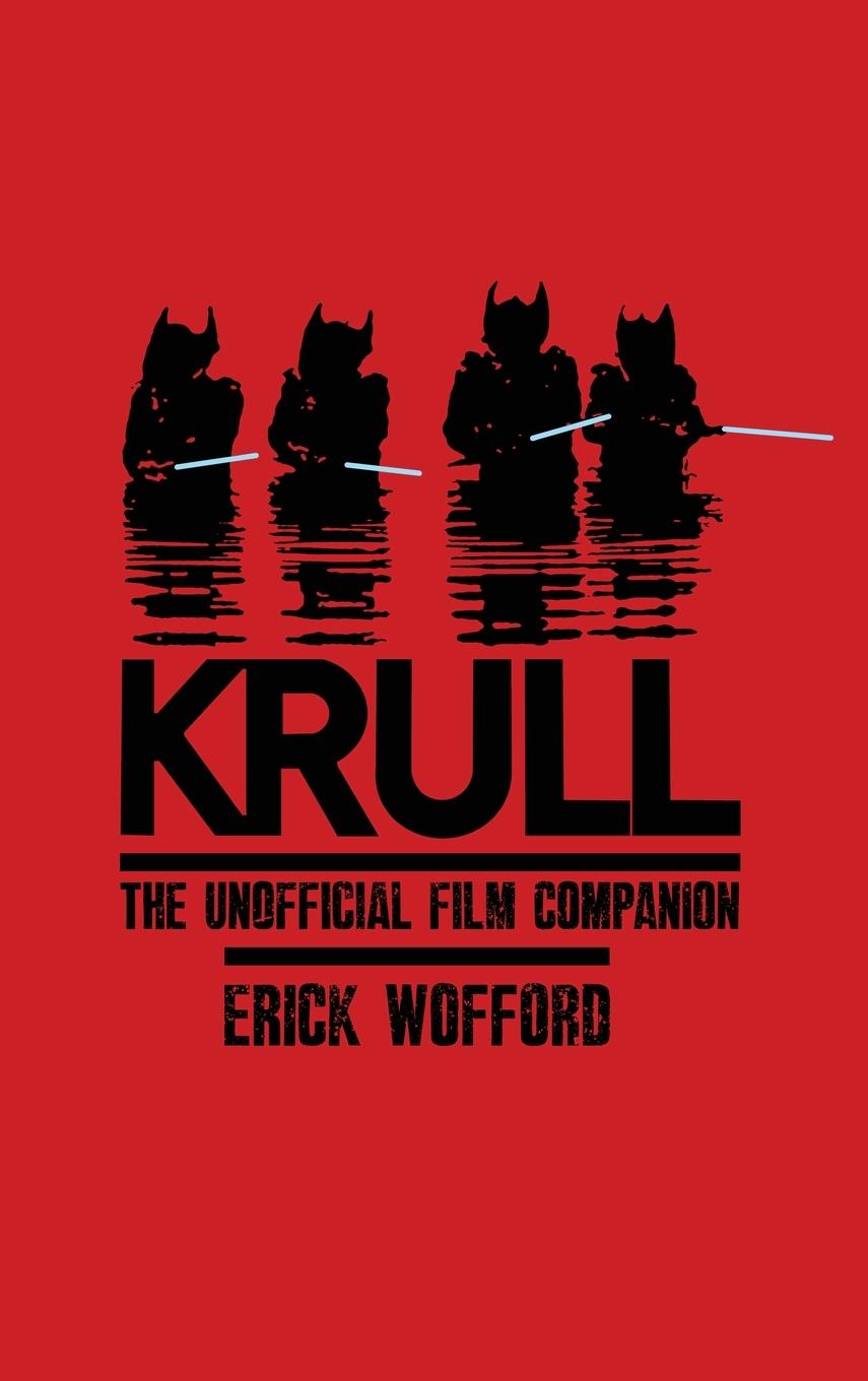 Книга Krull - The Unofficial Film Companion Erick Wofford