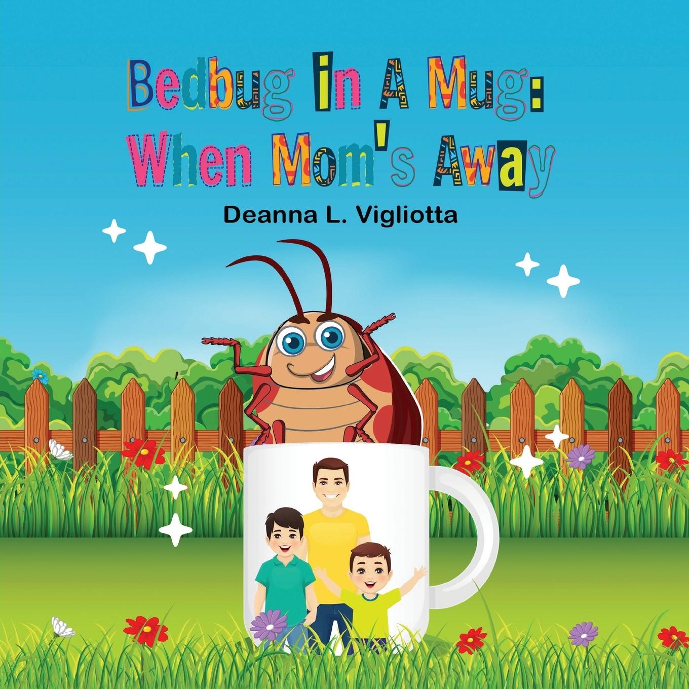 Knjiga Bedbug in A Mug Deanna L. Vigliotta