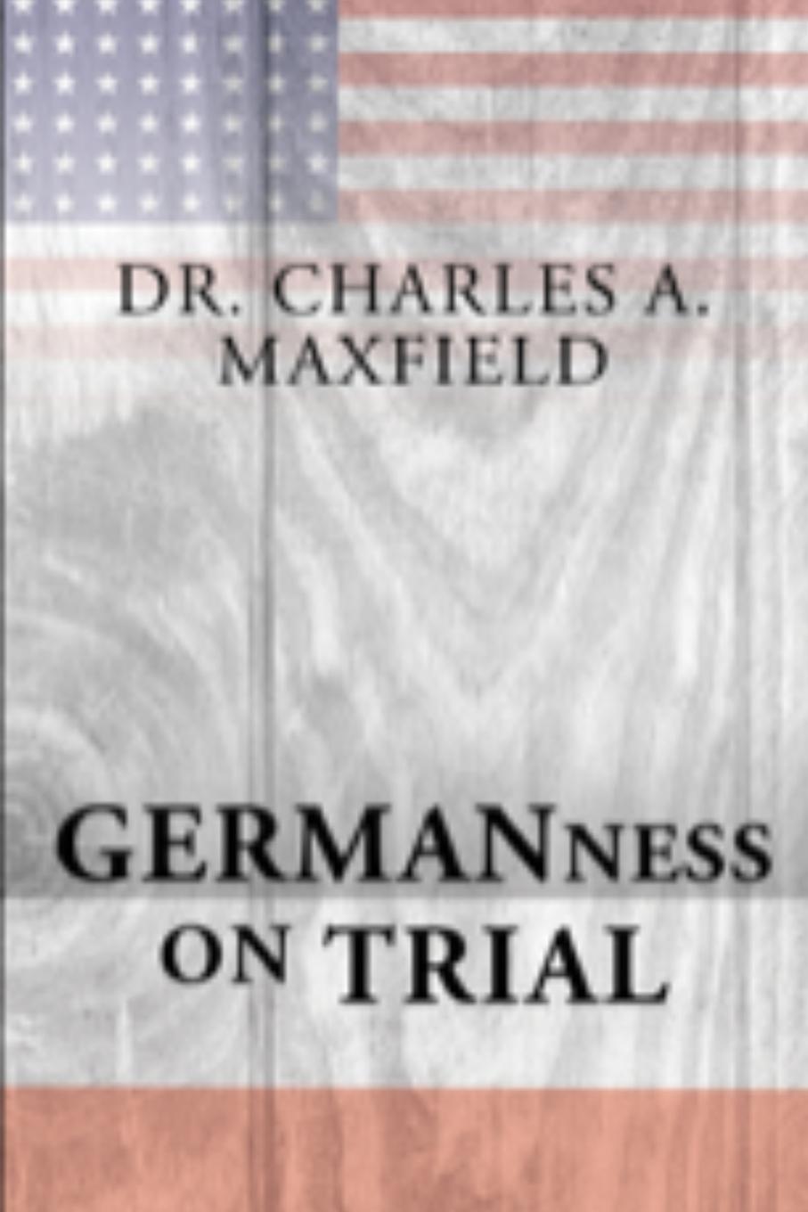 Kniha Germanness Charles A. Maxfield