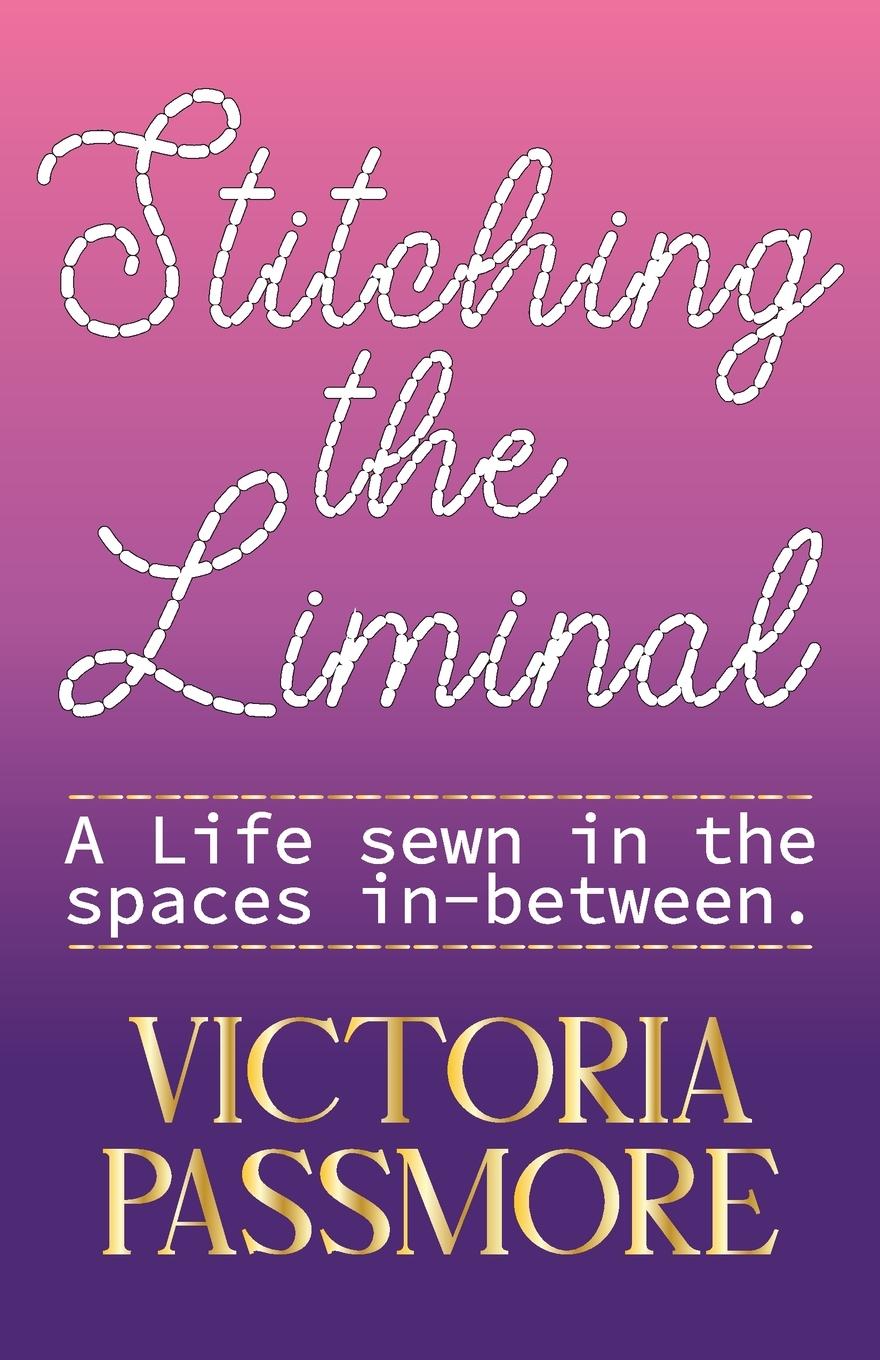 Knjiga Stitching the Liminal 